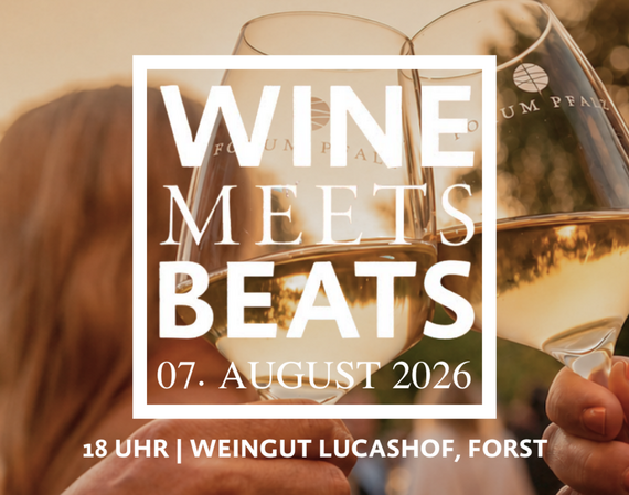 Wine meets Beats - Forum Pfalz